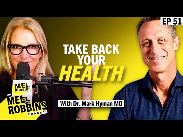 Reset Your Health: Stop Feeling Like Crap with Dr. Mark Hyman MD | The Mel Robbins Podcast