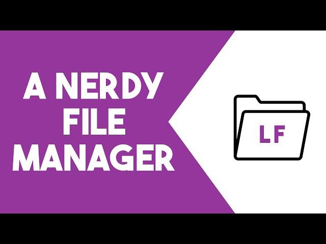 LF: A Nerd's File Manager