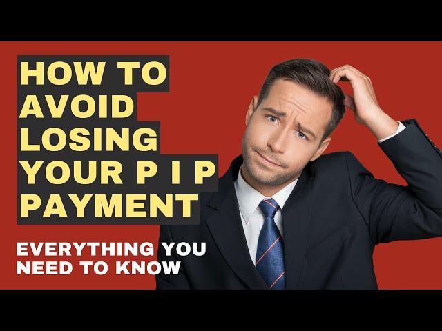 Worried About Losing PIP? Do This Now