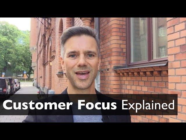 What does Customer Focus Refer to and How to Become More Customer Focused