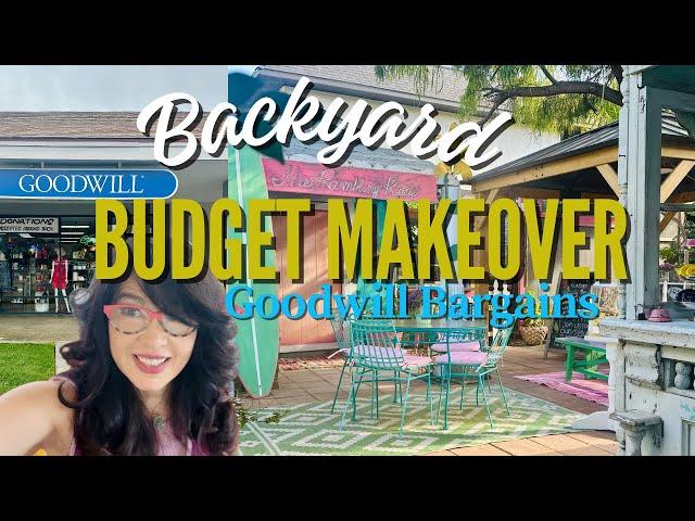 Extreme Backyard Makeover with Goodwill bargains