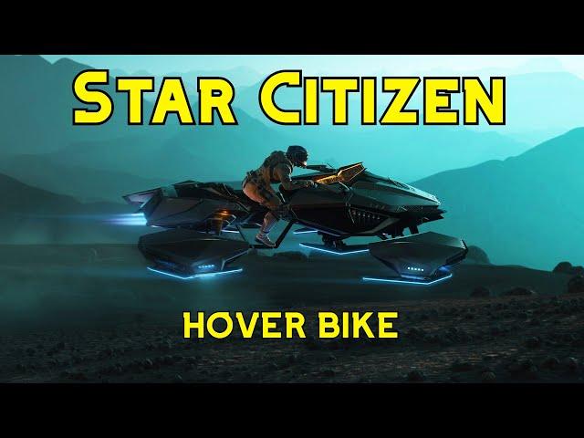 Star Citizen : Should You Buy the C.O Hover Bike??