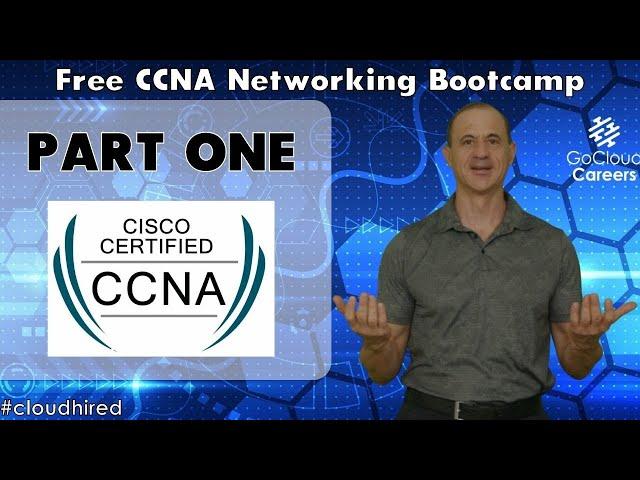 Cisco Certified Network Associate | CCNA 200-301 | Free CCNA 200-301 Training Part One