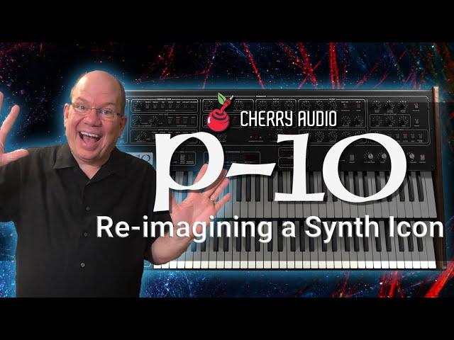 Discovering Cherry Audio P-10 a Legendary Synth Powerhouse