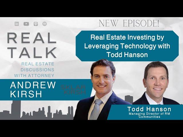 Real Estate Investing by Leveraging Technology with Todd Hanson of RM Communities