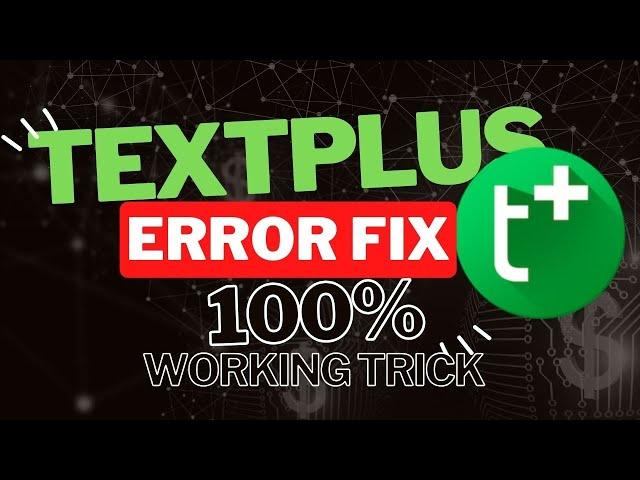 Get Textplus Number in 2024 (100% Working) | Textplus Something Went Wrong Error Fix