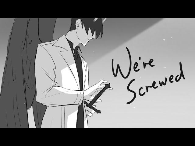 We're Screwed | ORV animatic