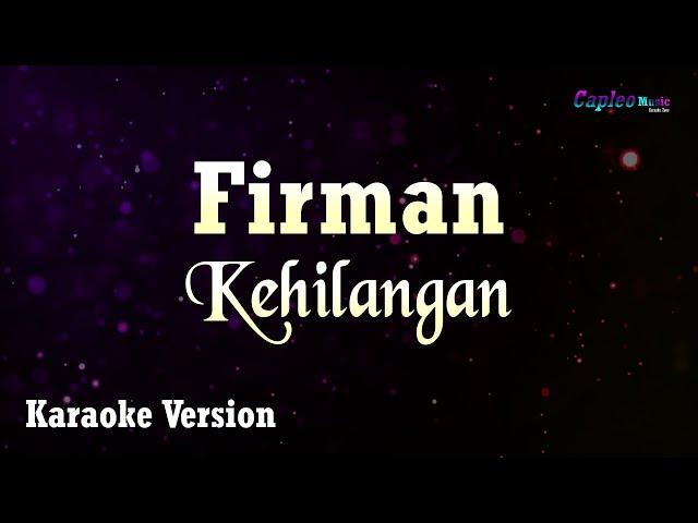 Firman - Kehilangan (Karaoke Version)