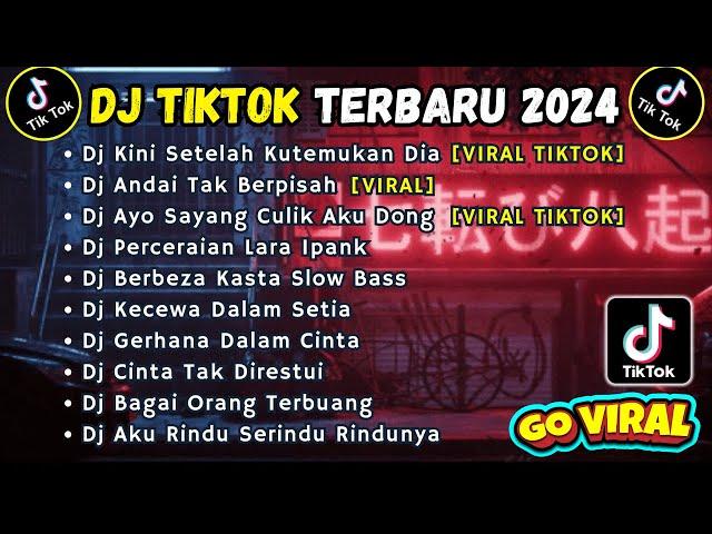 DJ TIKTOK TERBARU 2024 SLOW FULL BASS || DJ KINI SETELAH KUTEMUKAN DIA | DJ ANDAI TAK BERPISAH