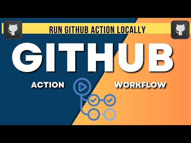 Github Action - Run workflow in your local computer