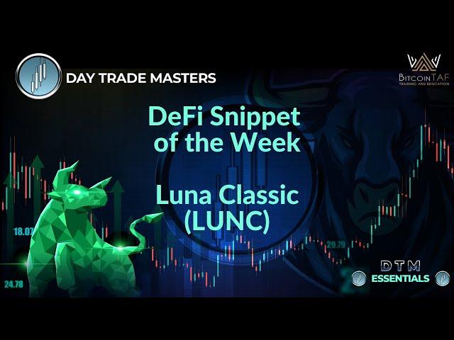 DeFi Snippet of the Week - Luna Classic (LUNC)