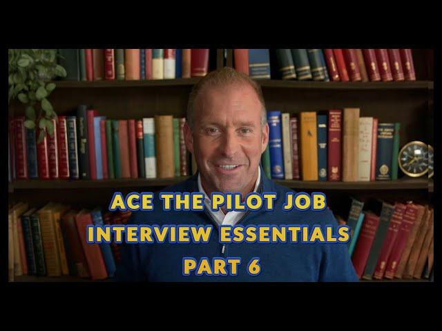 ACE THE PILOT JOB INTERVIEW ESSENTIALS PART 6 @a320mentorchannel