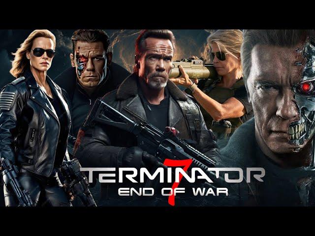 Terminator 7 End Of War (2025) Movie | Linda Hamilton, Arnold Schwarzenegger | Review and Facts