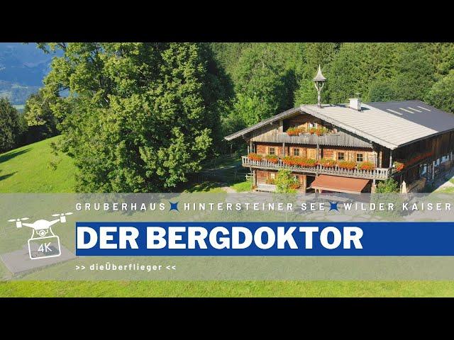 DER BERGDOKTOR | Gruberhof | Hintersteiner See | Wilder Kaiser | Drohne | 4k