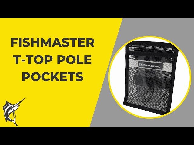 Fishmaster T-Top Pole Pocket