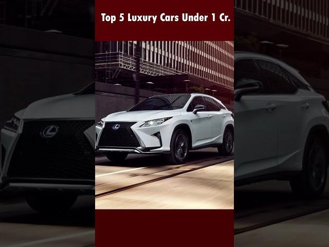 Top 5 Best Luxury Cars Under 1 Crore in India