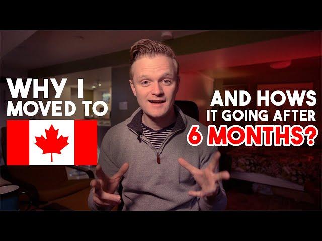 Why I Moved to Canada (Was it worth it?)