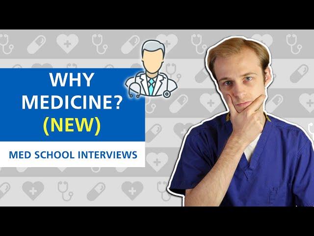 Why Medicine? (A Doctor's Thoughts) | Med School Interviews