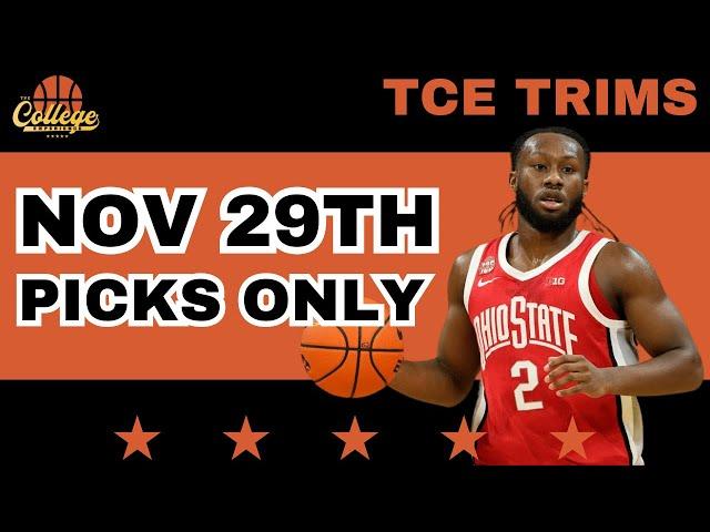 College Basketball PICKS ONLY - Friday, November, 29th | TCE Trims