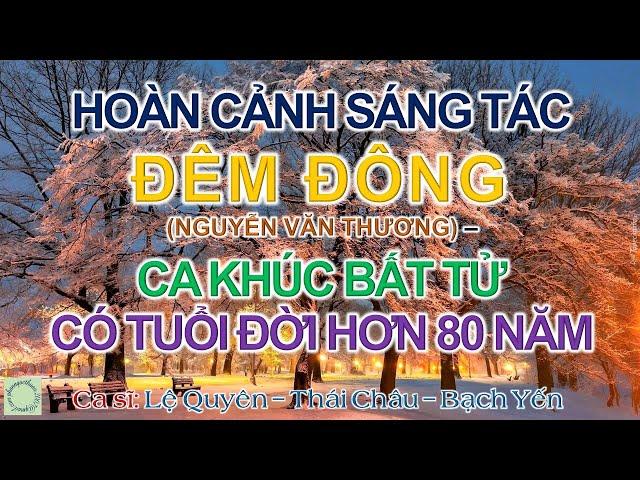 HOÀN CẢNH SÁNG TÁC “ĐÊM ĐÔNG” (NGUYỄN VĂN THƯƠNG) – CA KHÚC BẤT TỬ CÓ TUỔI ĐỜI HƠN 80 NĂM