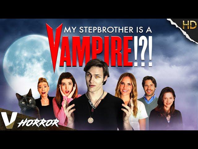 MY STEPBROTHER IS A VAMPIRE - FULL HORROR MOVIE IN ENGLISH - V EXCLUSIVE