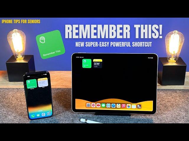iPhone Tips for Seniors:  "Remember This" - An Awesome Shortcut