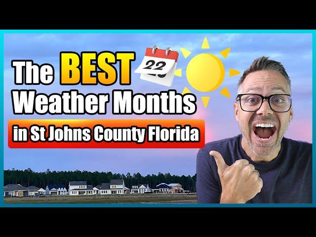 The BEST Weather Months in St Johns County Florida