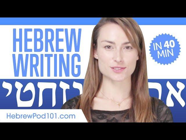 Learn ALL Hebrew Alphabet in 40 Minutes - How to Write and Read Hebrew