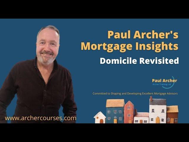 Paul Archer's Mortgage Insights - 2024 September 16 - Domicile Revisted