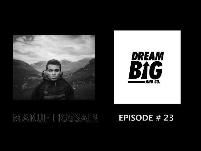 Maruf Hossain: Travel, Storytelling, Nature, and More - Ep #23 (Audio Only)