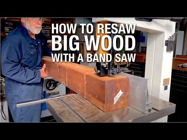 How to Resaw Big Wood on a Band Saw