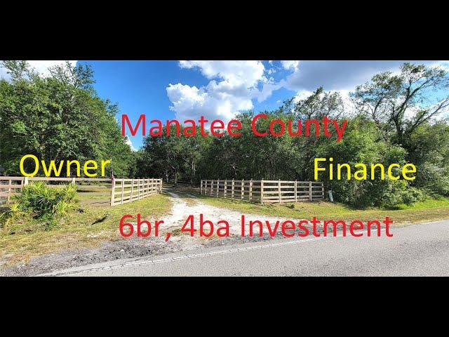 Manatee County Florida amazing opportunity 2 own a private 6 acre land w 6br, 4ba home-owner finance