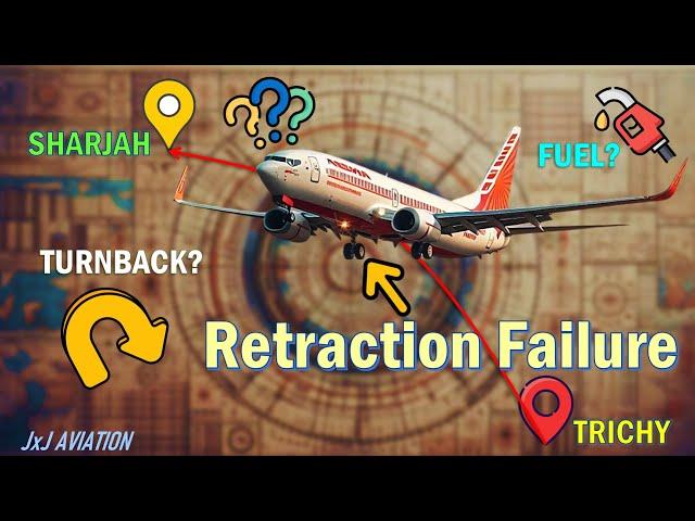 What happens when Landing Gear Retraction Fails? | AirIndia Express Incident Analysis | Air Turnback