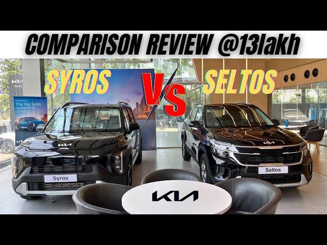 महामुकाबला  @13Lac/- मैं कौनसी है Best Suv  | Kia Seltos Vs Kia Syros Compararison 2025