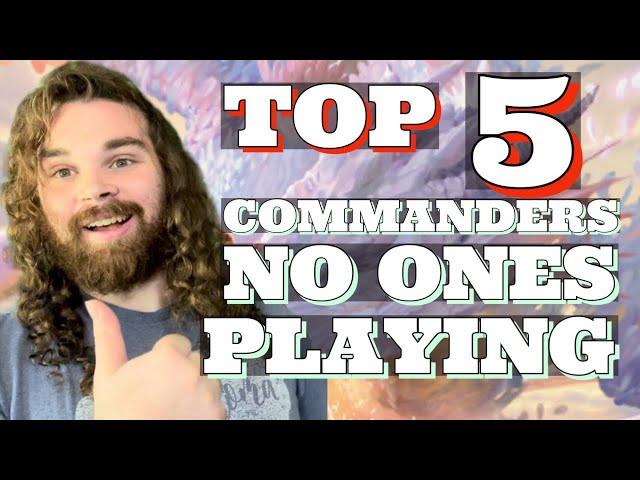 WHY IS NO ONE PLAYING THESE COMMANDERS!?!?