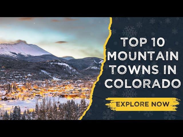 The Best Colorado Mountain Towns (and Why You Should Visit Them)