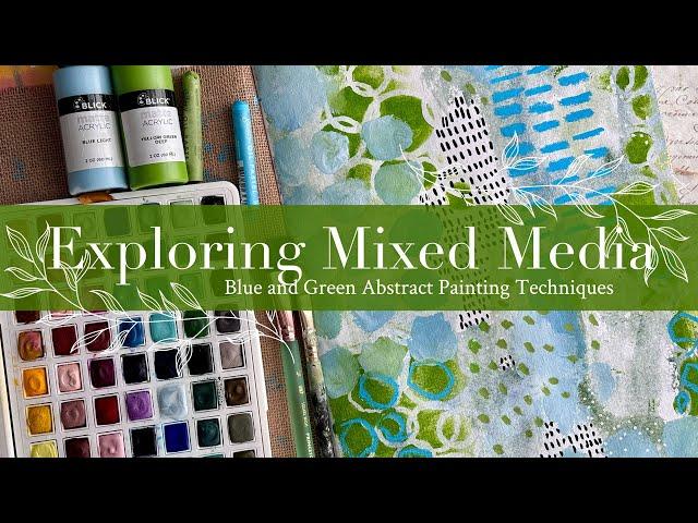 Exploring Mixed Media Art: Blue and Green Abstract Painting Techniques