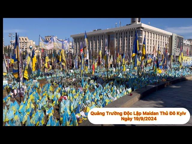 Quảng Trường Độc Lập Maidan Thủ Đô Kyiv Ngày 19/9/2024