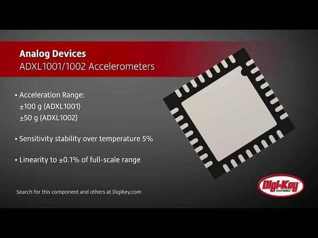 Analog Devices ADXL1001 and ADXL1002 Accelerometers | Digi-Key Daily