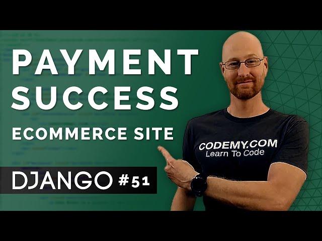 Payment Success/Failure Pages - Django Wednesdays ECommerce 51