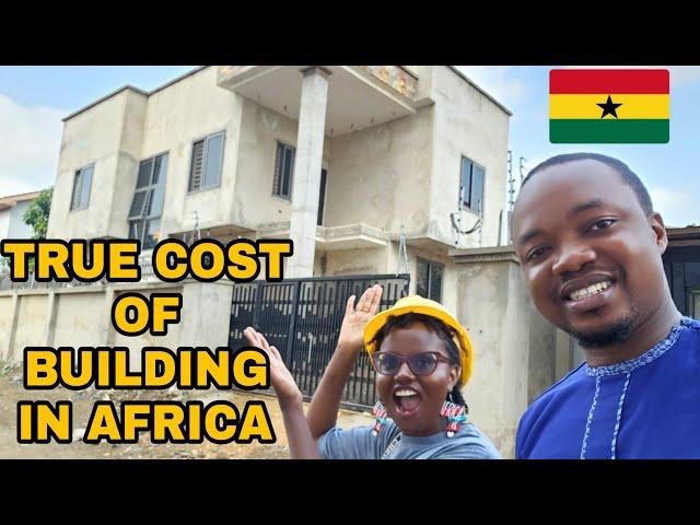 Buying or Building?! Real Cost of Building A Dream Home In Ghana - Is it Better To Buy?