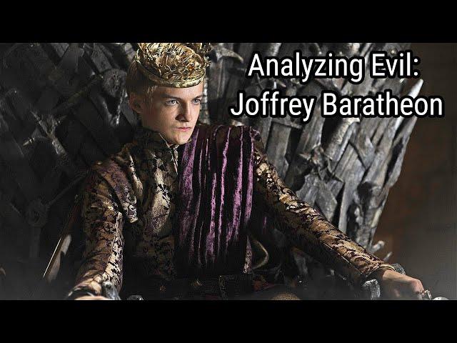 Analyzing Evil: Joffrey Baratheon