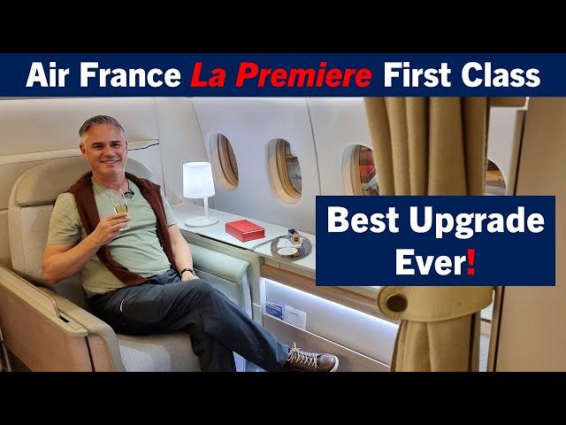 Air France La Premiere First Class - Best Upgrade Ever!