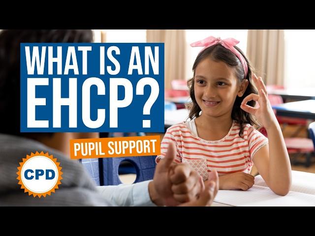 What is an EHCP? Understanding EHCPs in Schools - Education CPD and Advice