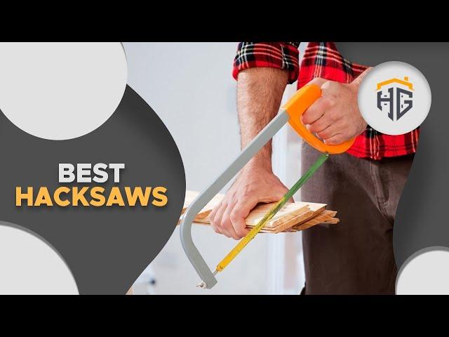 ▶️Hacksaws for Versatility: Top 5 Best Hacksaws for Versatility For 2021 - [ Buying Guide ]