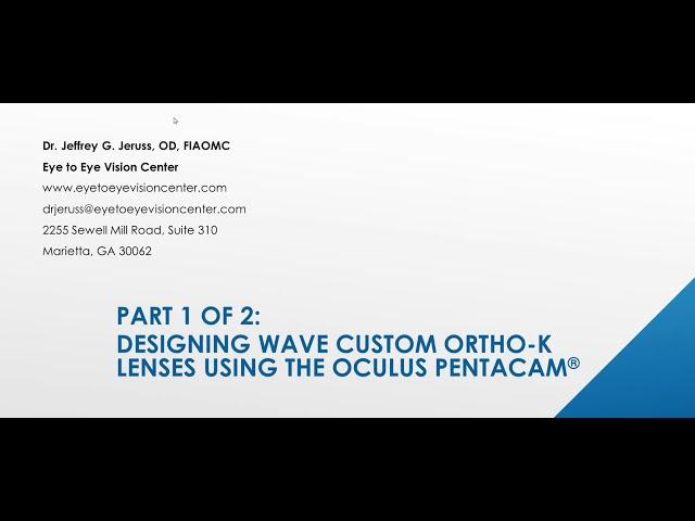 Part 1 of 2: Designing Wave Custom Ortho-K Lenses Using the OCULUS Pentacam ®