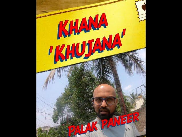 Khana 'Khujana' S1:E1 - Palak Paneer| Cooking show Parody