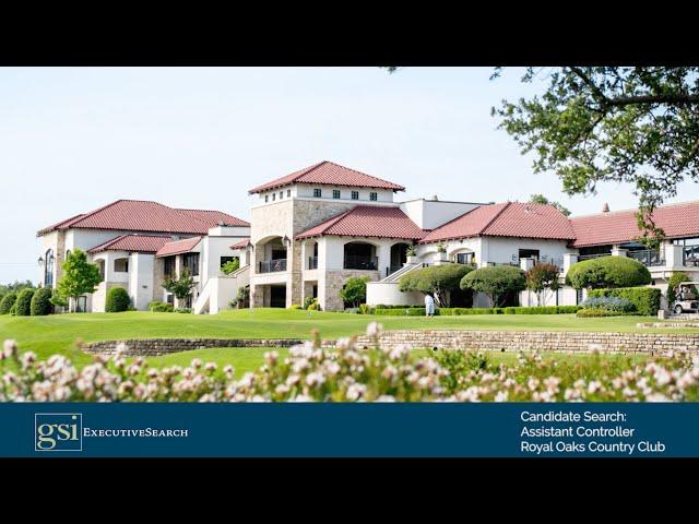 Candidate Search: Assistant Controller, Royal Oaks Country Club, Dallas, TX