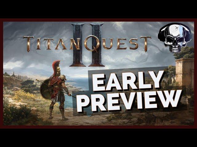 Titan Quest 2: Early Preview