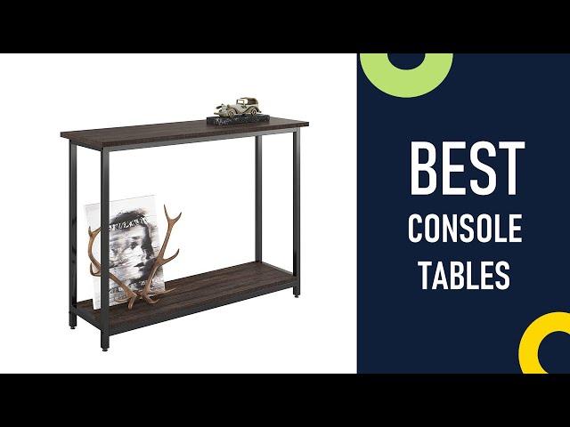 Top 5 Best Console Tables Reviews 2022